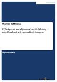Hoffmann |  EDV-System zur dynamischen Abbildung von Kunden-Lieferanten-Beziehungen | Buch |  Sack Fachmedien