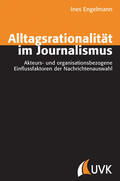 Engelmann |  Alltagsrationalität im Journalismus | Buch |  Sack Fachmedien