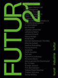 Lunemann / Lubek |  FUTUR21. kunst, industrie, kultur | Buch |  Sack Fachmedien