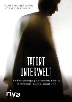 Benecken / Wöhrle |  Tatort Unterwelt | Buch |  Sack Fachmedien
