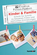 Gufler |  Kreative Foto-Aufgaben: Kinder & Familie | eBook | Sack Fachmedien
