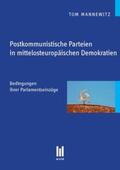 Mannewitz |  Postkommunistische Parteien in mittelosteuropäischen Demokratien | Buch |  Sack Fachmedien