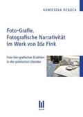 Rzadca / Rzadca |  Foto-Grafie. Fotografische Narrativität im Werk von Ida Fink | Buch |  Sack Fachmedien