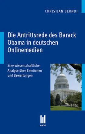 Berndt |  Die Antrittsrede des Barack Obama in deutschen Onlinemedien | Buch |  Sack Fachmedien