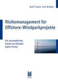 Hofmann |  Risikomanagement für Offshore-Windparkprojekte | Buch |  Sack Fachmedien