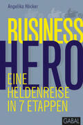 Höcker |  Business Hero | Buch |  Sack Fachmedien