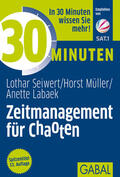 Seiwert / Müller / Labaek |  Seiwert, L: 30 Minuten Zeitmanagement für Chaoten | Buch |  Sack Fachmedien