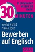 Hofert / Bock |  30 Minuten Bewerben auf Englisch | Buch |  Sack Fachmedien