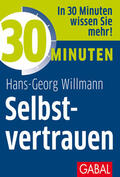 Willmann |  30 Minuten Selbstvertrauen | Buch |  Sack Fachmedien