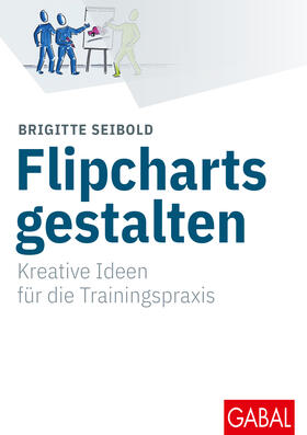 Seibold | Flipcharts gestalten | Buch | sack.de