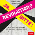 Buhr / Feltes |  Buhr, A: Revolution? Ja, bitte! | Buch |  Sack Fachmedien