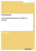 Baumann |  Total Quality Management (TQM) im Handel | Buch |  Sack Fachmedien