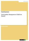 Baumann |  Total Quality Management (TQM) im Handel | eBook | Sack Fachmedien