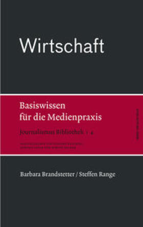 Brandstetter / Range / Weichert | Wirtschaft. Basiswissen für die Medienpraxis | Buch | sack.de