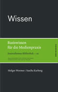 Wormer / Karberg / Weichert |  Wissen. Basiswissen für die Medienpraxis | Buch |  Sack Fachmedien