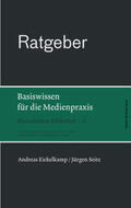 Eickelkamp / Seitz / Weichert |  Ratgeber. Basiswissen für die Medienpraxis | Buch |  Sack Fachmedien