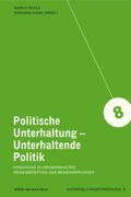Dohle / Vowe |  Politische Unterhaltung - Unterhaltende Politik. Forschung zu Medieninhalten, Medienrezeption und Medienwirkungen | Buch |  Sack Fachmedien