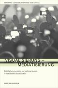 Lobinger / Geise |  Visualisierung - Mediatisierung | eBook | Sack Fachmedien