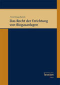 Peine / Knopp / Radcke |  Das Recht der Errichtung von Biogasanlagen | Buch |  Sack Fachmedien