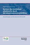 Knopp / Peine / Pfaff |  Revision des Immissionsschutzrechts durch die Industrieemissionsrichtlinie | eBook | Sack Fachmedien