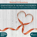 Rosenberg |  Empathisch kommunizieren | Sonstiges |  Sack Fachmedien