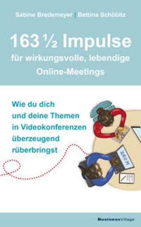 Bredemeyer / Schöbitz | 163 1/2 Impulse für wirkungsvolle, lebendige Online-Meetings | Buch | sack.de