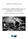 Köhler / Roelevink |  Transformative Moderne: Struktur, Prozess und Handeln in der Wirtschaft | eBook | Sack Fachmedien