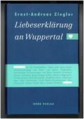 Ziegler |  Liebeserklärung an Wuppertal | Buch |  Sack Fachmedien