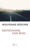 Büscher |  Deutschland, eine Reise | Buch |  Sack Fachmedien