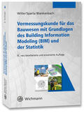 Witte / Sparla / Blankenbach |  Vermessungskunde für das Bauwesen mit Grundlagen des Building Information Modeling (BIM) und der Statistik | Buch |  Sack Fachmedien