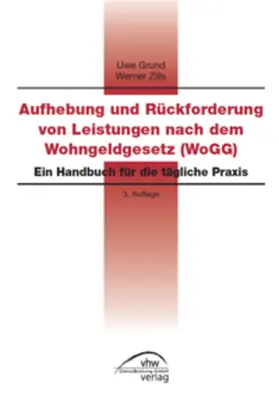 Grund / Zills |  Aufhebung und Rückforderung von Leistungen nach dem Wohngeldgesetz (WoGG) | Buch |  Sack Fachmedien