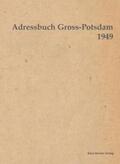 Becker |  Adressbuch Gross-Potsdam 1949 | Buch |  Sack Fachmedien