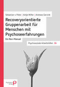 von Peter / Wilfer / Gervink |  Recoveryorientierte Gruppenarbeit für Menschen mit Psychoseerfahrungen | eBook | Sack Fachmedien