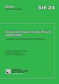 Gosch / Korn / Strahl |  Steuerrechtsprechungs-Forum 2004/2005 | Buch |  Sack Fachmedien