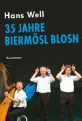 Well / Kotteder |  35 Jahre BiermÖsl Blosn | Buch |  Sack Fachmedien