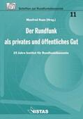 Kops / Albrechtskirchinger / Holznagel |  Der Rundfunk als privates und öffentliches Gut | Buch |  Sack Fachmedien