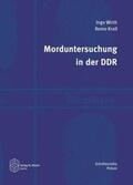 Wirth / Kroll |  Morduntersuchung in der DDR | Buch |  Sack Fachmedien