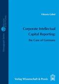 Göbel |  Corporate Intellectual Capital Reporting: the Case of Germany | eBook | Sack Fachmedien