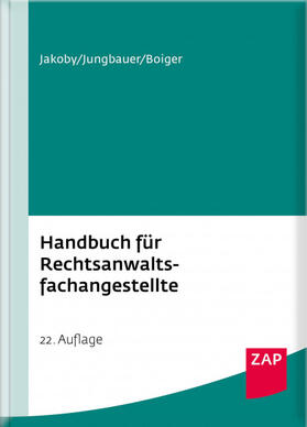 Jakoby / Jungbauer / Boiger | Handbuch für Rechtsanwaltsfachangestellte | Buch | sack.de
