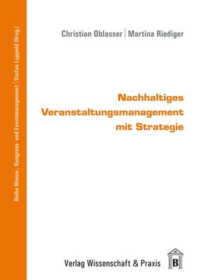 Oblasser / Riediger | Nachhaltiges Veranstaltungsmanagement mit Strategie | Buch | sack.de