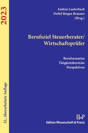 Brauner / Lauterbach | Berufsziel Steuerberater/Wirtschaftsprüfer 2023. | Buch | sack.de