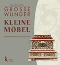 Himmelheber |  Grosse Wunder - Kleine Möbel | Buch |  Sack Fachmedien
