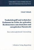 Vollrath |  Neuheitsbegriff und technischer Fachmann im Lichte geltender Rechtsnormen zum deutschen und europäischen Patentrecht | Buch |  Sack Fachmedien