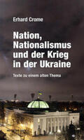 Crome |  Nation, Nationalismus und der Krieg in der Ukraine | Buch |  Sack Fachmedien