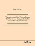 Peschel |  Vegetationskundliche Untersuchungen der Wiesen- und Rasengesellschaften historischer Gärten in Potsdam | Buch |  Sack Fachmedien