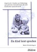 Niederhagen |  Ein Kind lernt sprechen. Empirische Studien zur Bedeutung sprachlicher Interaktionen für den kindlichen Spracherwerb | Buch |  Sack Fachmedien