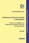 Rösemann |  Die Business School der Zukunft in Deutschland | Buch |  Sack Fachmedien