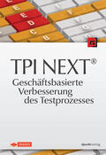 SOGETI / Sogeti Deutschland GmbH |  TPI NEXT® - Geschäftsbasierte Verbesserung des Testprozesses | Buch |  Sack Fachmedien