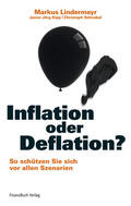 Kipp / Lindermayr / Schnabel |  Inflation oder Deflation? | Buch |  Sack Fachmedien