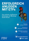 Huber / Weber / Rütsche |  Erfolgreich anlegen mit ETFs | Buch |  Sack Fachmedien